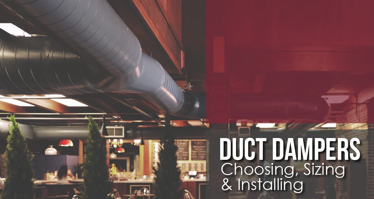 Duct Dampers Choosing, Sizing, and Installing for Duct Work